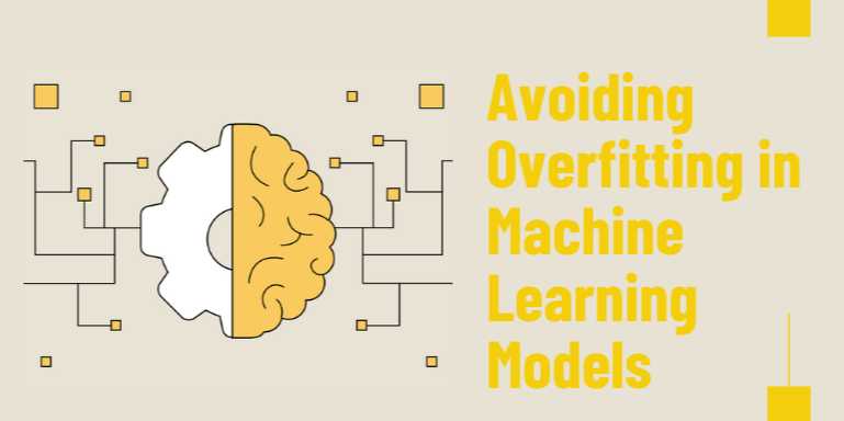 7 Proven Strategies to Avoid Overfitting in Machine Learning Models