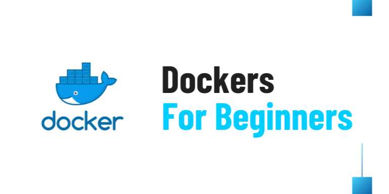 Docker for Beginners: A Hands-On Tutorial to Master Containers from Scratch
