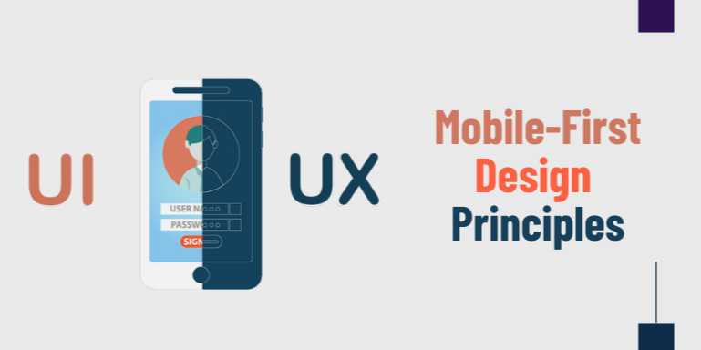 Mastering Mobile-First Design Principles: Building Better User Experiences from the Smallest Screen Up