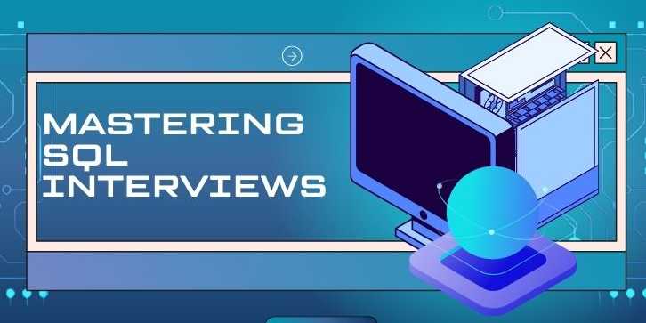 Mastering SQL Interviews: Top 5 Commonly Asked Problems and How to Solve Them