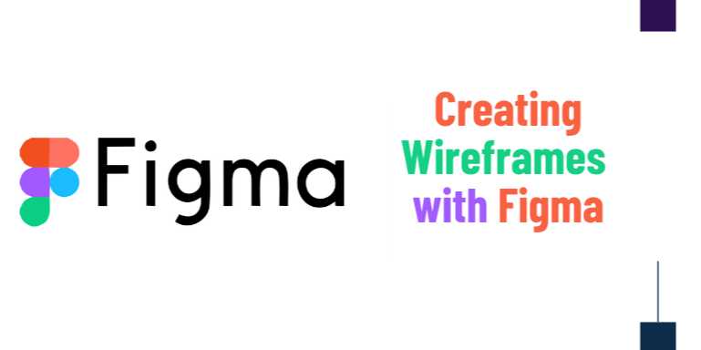 Mastering Wireframes with Figma: A Beginner’s Guide to Seamless UI/UX Planning