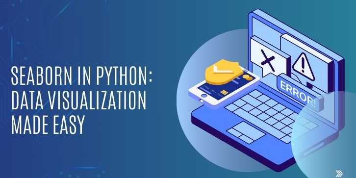 Seaborn in Python: Data Visualization Made Easy