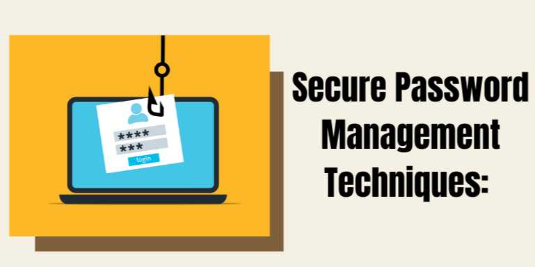 Secure Password Management Techniques