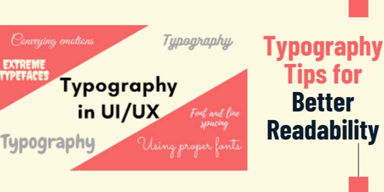 Typography Tips for Better Readability: How to Design with Type That Users Love to Read