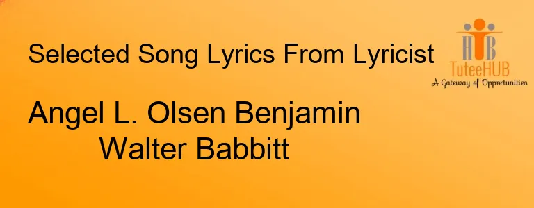 Angel L. Olsen Benjamin Walter Babbitt