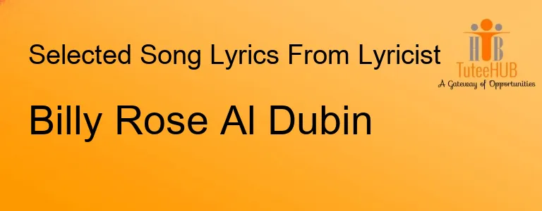 Billy Rose Al Dubin