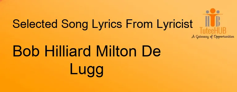 Bob Hilliard Milton De Lugg