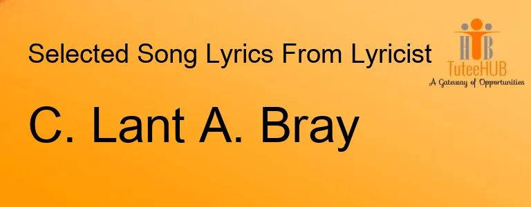 C. Lant A. Bray