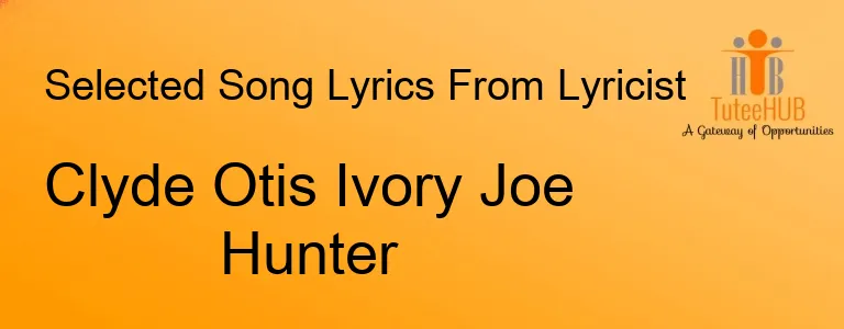 Clyde Otis Ivory Joe Hunter