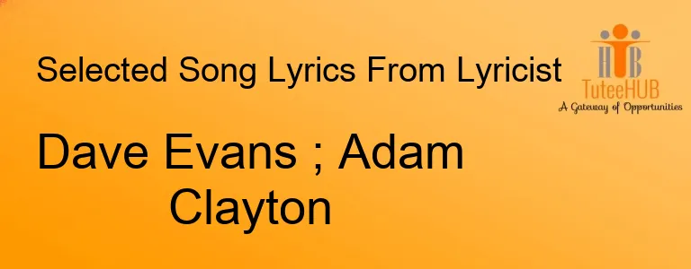 Dave Evans ; Adam Clayton