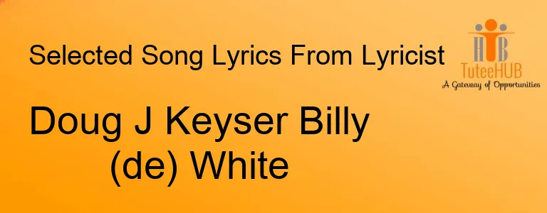 Doug J Keyser Billy (de) White