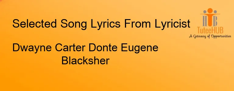 Dwayne Carter Donte Eugene Blacksher