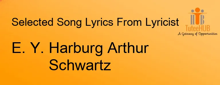 E. Y. Harburg Arthur Schwartz