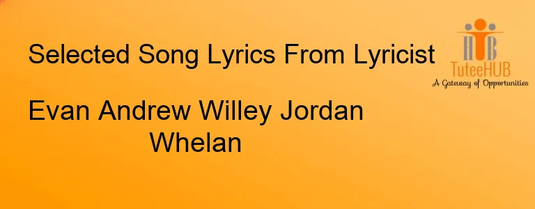 Evan Andrew Willey Jordan Whelan