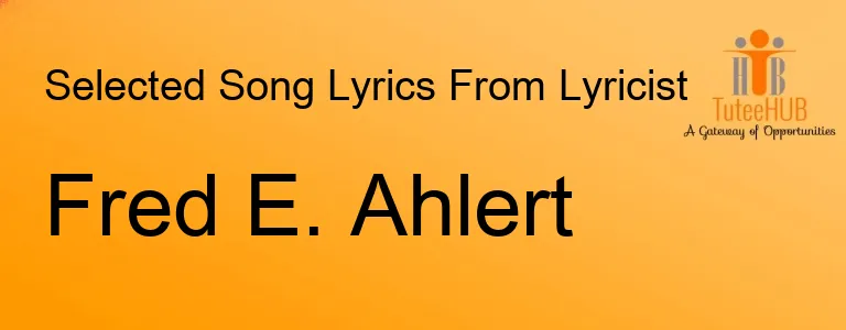 FRED E. AHLERT
