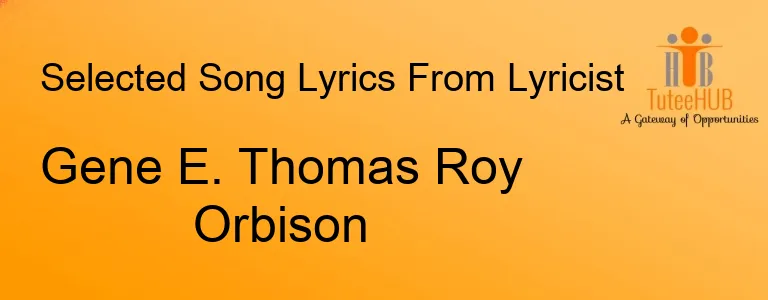 Gene E. Thomas Roy Orbison