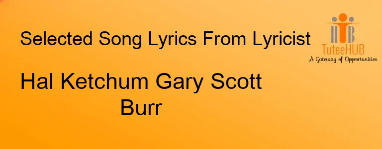 Hal Ketchum Gary Scott Burr