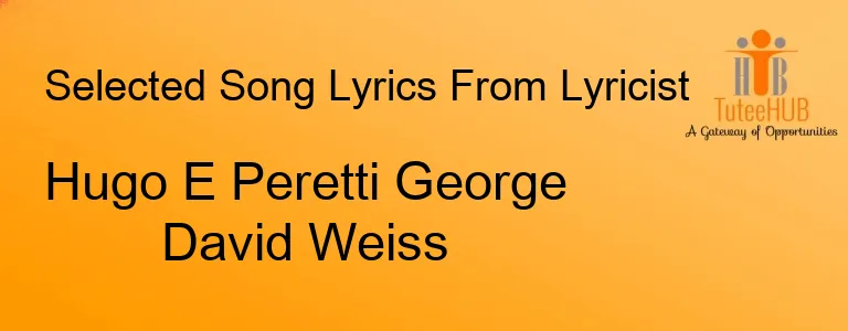 Hugo E Peretti George David Weiss