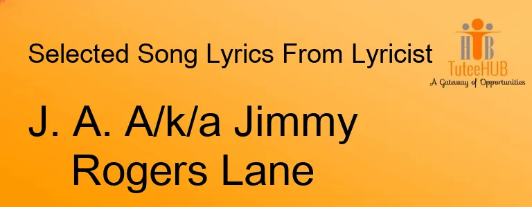 J. A. A/k/a Jimmy Rogers Lane