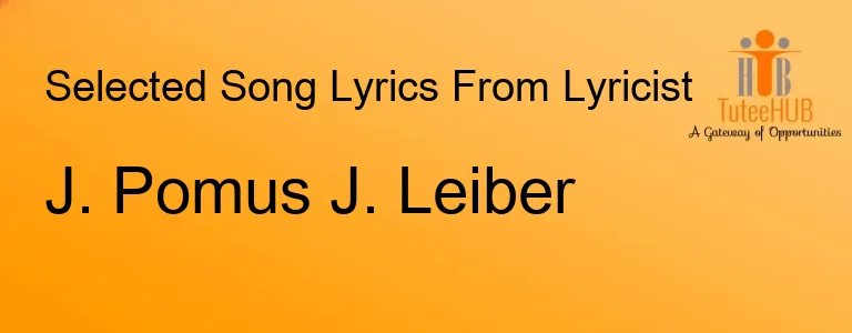 J. Pomus J. Leiber
