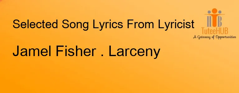 Jamel Fisher . Larceny