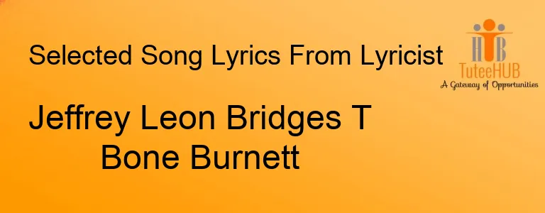 Jeffrey Leon Bridges T Bone Burnett