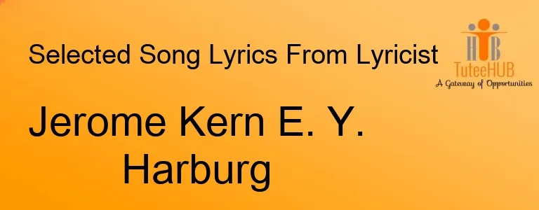 Jerome Kern E. Y. Harburg