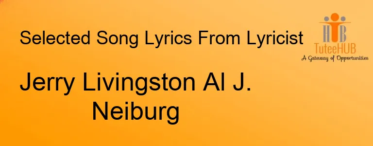 Jerry Livingston Al J. Neiburg