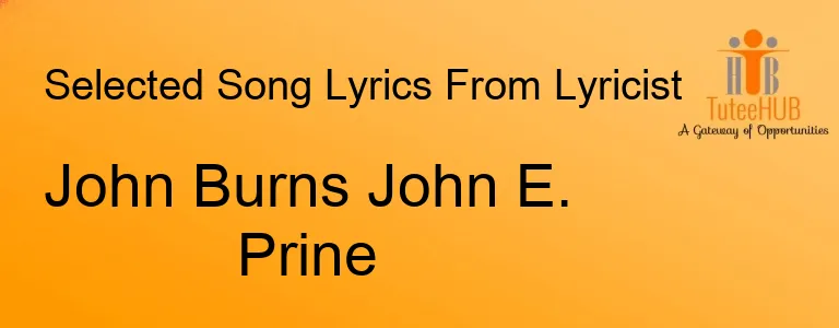 John Burns John E. Prine
