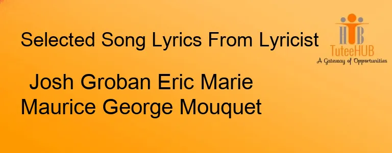 Josh Groban Eric Marie Maurice George Mouquet
