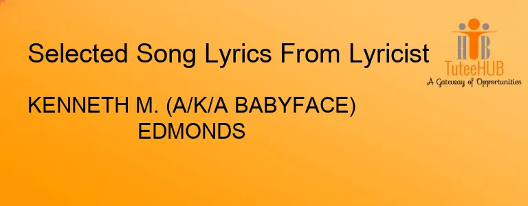 KENNETH M. (A/K/A BABYFACE) EDMONDS