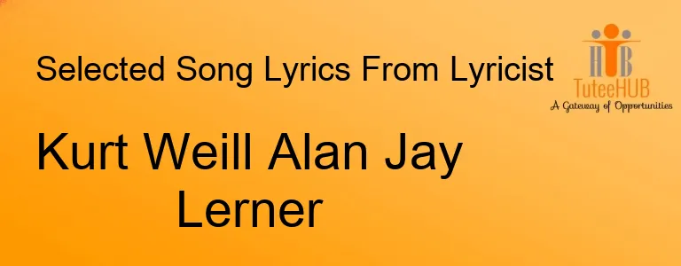 Kurt Weill Alan Jay Lerner