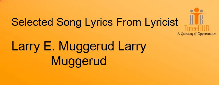 Larry E. Muggerud Larry Muggerud