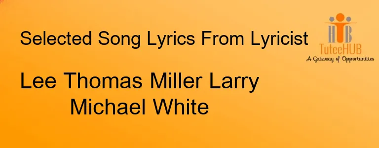 Lee Thomas Miller Larry Michael White