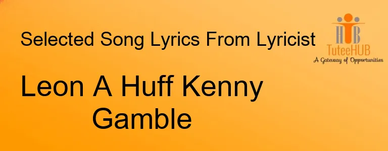 Leon A Huff Kenny Gamble