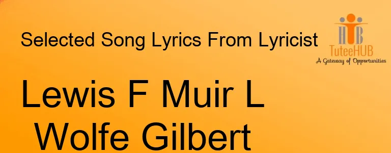 Lewis F Muir L Wolfe Gilbert