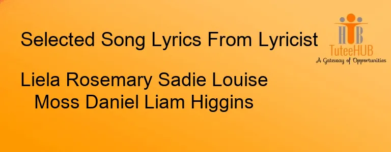 Liela Rosemary Sadie Louise Moss Daniel Liam Higgins