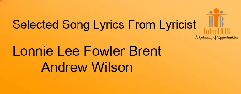 Lonnie Lee Fowler Brent Andrew Wilson
