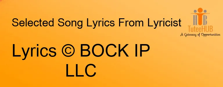 Lyrics © BOCK IP LLC