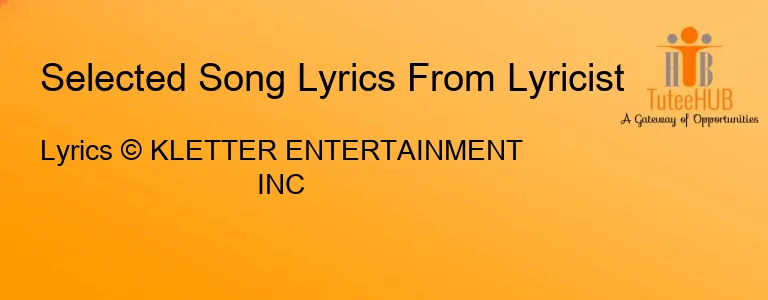 Lyrics © KLETTER ENTERTAINMENT INC