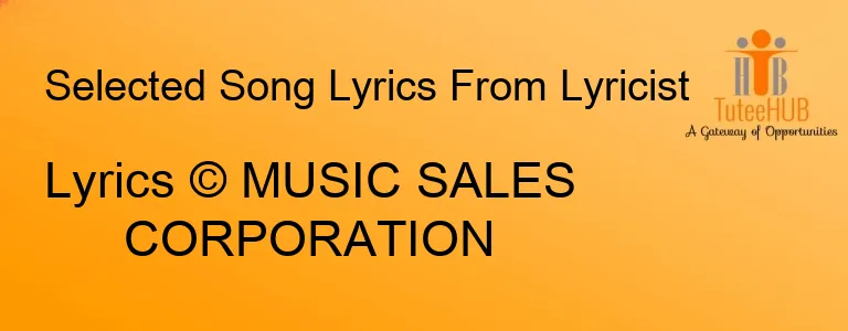 Lyrics © MUSIC SALES CORPORATION