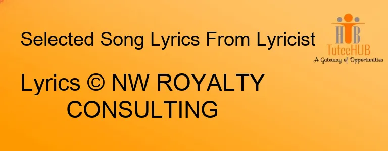 Lyrics © NW ROYALTY CONSULTING