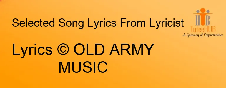 Lyrics © OLD ARMY MUSIC