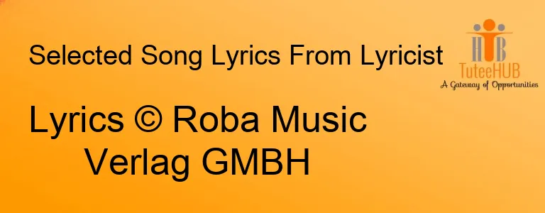 Lyrics © Roba Music Verlag GMBH