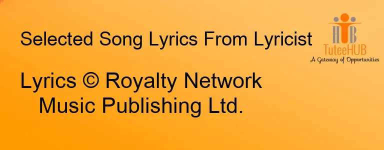 Lyrics © Royalty Network Music Publishing Ltd.