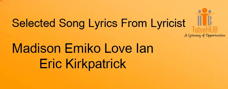 Madison Emiko Love Ian Eric Kirkpatrick