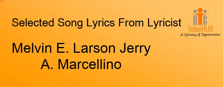 Melvin E. Larson Jerry A. Marcellino