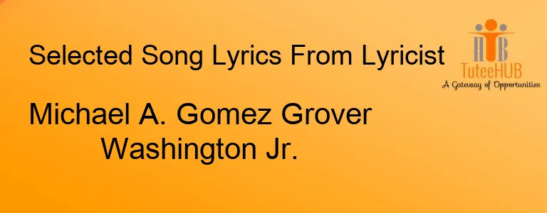 Michael A. Gomez Grover Washington Jr.