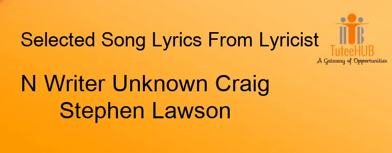 N Writer Unknown Craig Stephen Lawson