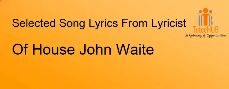 Of House John Waite